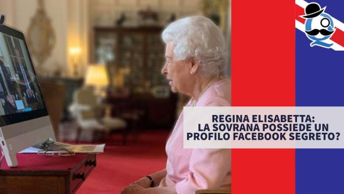 REGINA ELISABETTA LA SOVRANA POSSIEDE UN PROFILO FACEBOOK SEGRETO