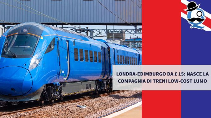 Londra-Edimburgo da £ 15: nasce la compagnia di treni low-cost Lumo