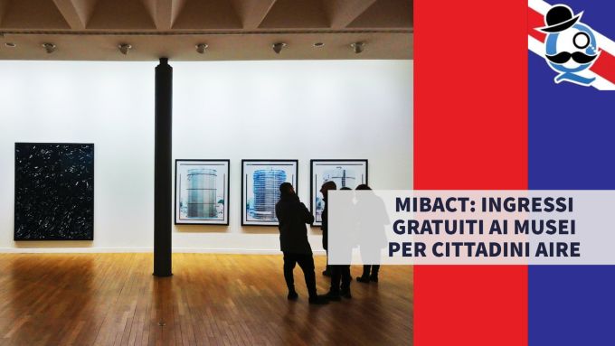 MIBACT Ingressi gratuiti ai Musei per Cittadini AIRE