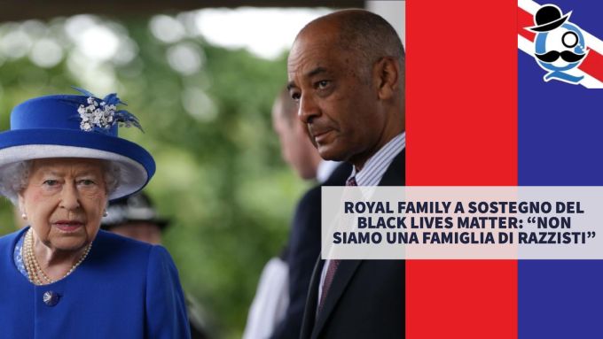 Royal Family a sostegno del Black Lives Matter: "non siamo una famiglia di razzisti"