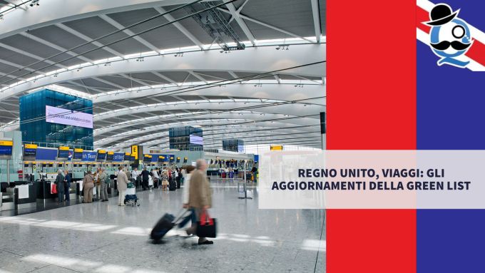 Regno Unito, viaggi: gli aggiornamenti della Green List